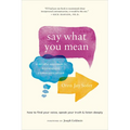 Say What You Mean: A Mindful Approach to Nonviolent Communication