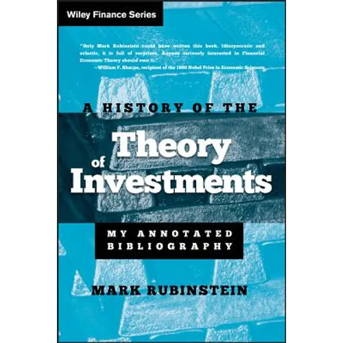 A History of the Theory of Investments: My Annotated Bibliography