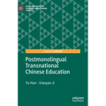 Postmonolingual Transnational Chinese Education