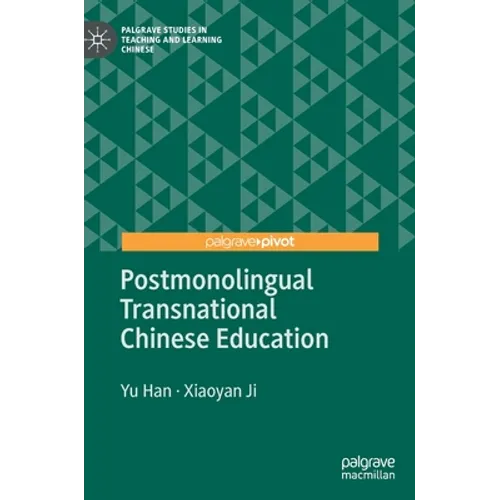 Postmonolingual Transnational Chinese Education