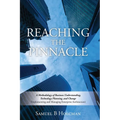 Reaching the Pinnacle: A Methodology of Business Understanding, Technology Planning, and Change (Implementing and Managing Enterprise Architecture)