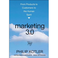 Marketing 3.0: From Products to Customers to the Human Spirit