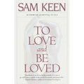 To Love and Be Loved