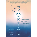 The Portal: How Meditation Can Save the World