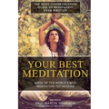Your Best Meditation: Book of the World's Best Meditation Techniques