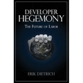 Developer Hegemony: The Future of Labor