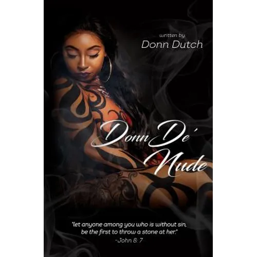DonnDe' Nude: "let anyone among you who is without sin, be the first to throw a stone at her"