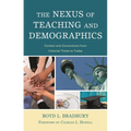 Nexus of Teaching and Demographics: Context and Connections From Colonial Times to Today