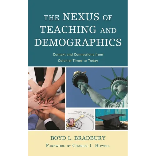 Nexus of Teaching and Demographics: Context and Connections From Colonial Times to Today