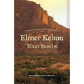 Texas Sunrise: Two Novels of the Texas Republic