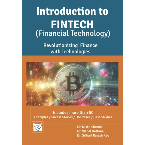 Introduction to FinTech: Revolutionizing Finance with Technologies