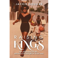 Raising Kings