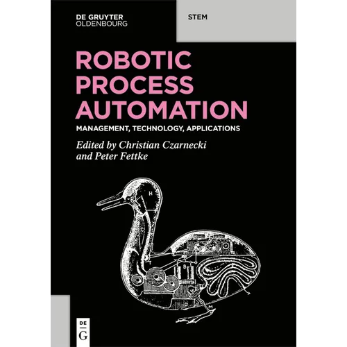 Robotic Process Automation: Management, Technology, Applications