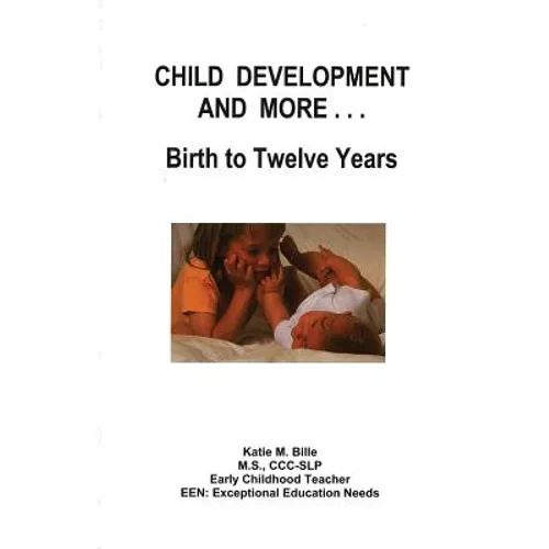Child Development And More...Birth To Twelve Years