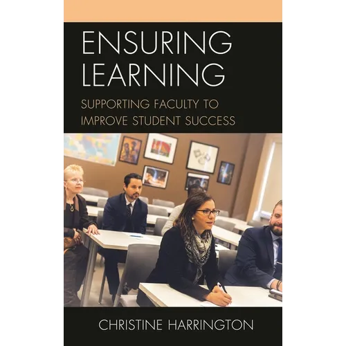 Ensuring Learning: Supporting Faculty to Improve Student Success