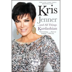 Kris Jenner... and All Things Kardashian