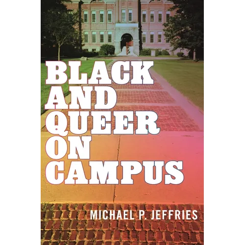 Black and Queer on Campus
