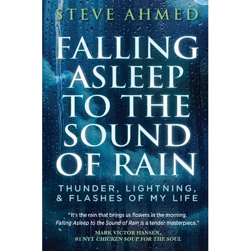 Falling Asleep to the Sound of Rain: Thunder, Lightning, & Flashes Of My Life