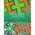 Celtic Knot Patterns: 60 Stress-Relieving Designs