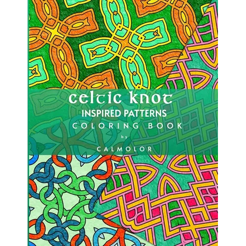 Celtic Knot Patterns: 60 Stress-Relieving Designs