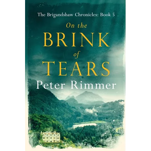 On the Brink of Tears: The Brigandshaw Chronicles Book 5