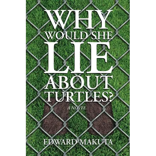 Why Would She Lie About Turtles?