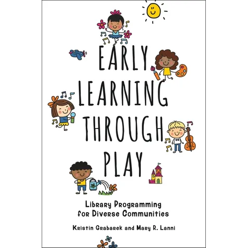 Early Learning Through Play: Library Programming for Diverse Communities