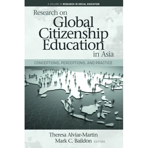Research on Global Citizenship Education in Asia: Conceptions, Perceptions, and Practice