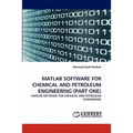 MATLAB Software for Chemical and Petroleum Engineering (Part One)