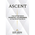 Ascent: The Gap Between Potential and Progress Is the Room You're In
