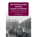 The British People and the League of Nations: Democracy, Citizenship and Internationalism, C.1918-45 - Paperback