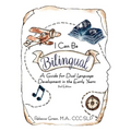 I Can Be Bilingual: A Guide for Dual Language Development in the Early Years