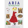 Aria the World Traveler: Spain: fun and educational children's picture book for age 4-10 years old