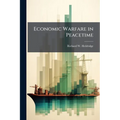 Economic Warfare in Peacetime