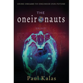 The Oneironauts: Using dreams to engineer our future