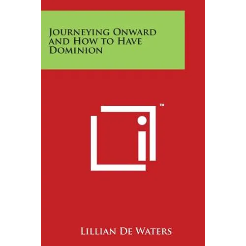 Journeying Onward and How to Have Dominion