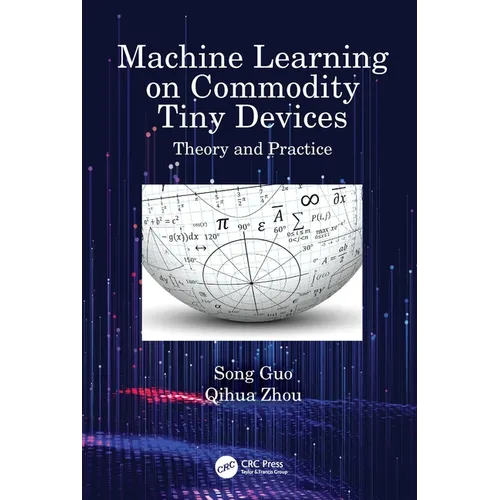 Machine Learning on Commodity Tiny Devices: Theory and Practice