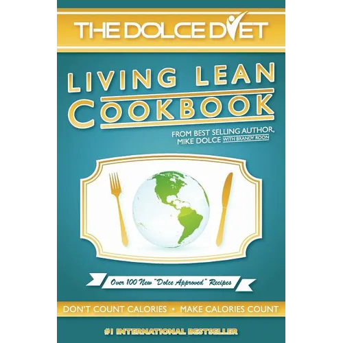 The Dolce Diet: Living Lean Cookbook