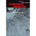 The Subversive Imagination: The Artist, Society and Social Responsiblity