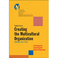 Creating the Multicultural Organization: A Strategy for Capturing the Power of Diversity