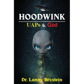 Hoodwink: UAPs & God