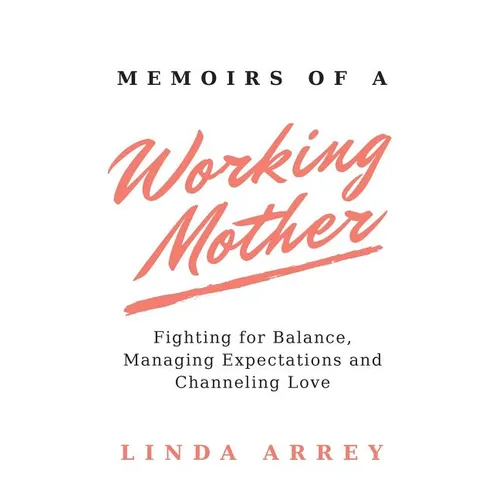 Memoirs of A Working Mother