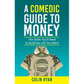 A Comedic Guide to Money