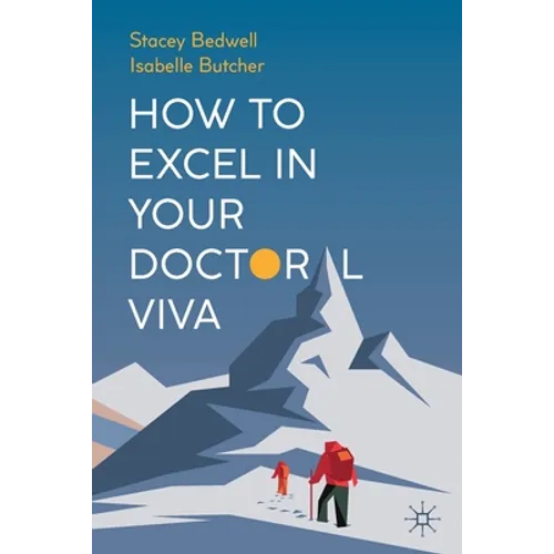 How to Excel in Your Doctoral Viva