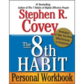 The 8th Habit Personal Workbook: Strategies to Take You from Effectiveness to Greatness
