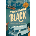 Traveling Black: A Story of Race and Resistance
