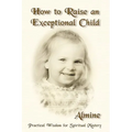 How to Raise an Exceptional Child