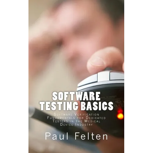 Software Testing Basics: Software Verification Fundamentals for Dedicated Testers in the Medical Device Industry