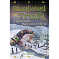 Blanketed in Truth