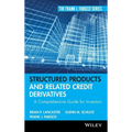 Structured Products and Related Credit Derivatives: A Comprehensive Guide for Investors